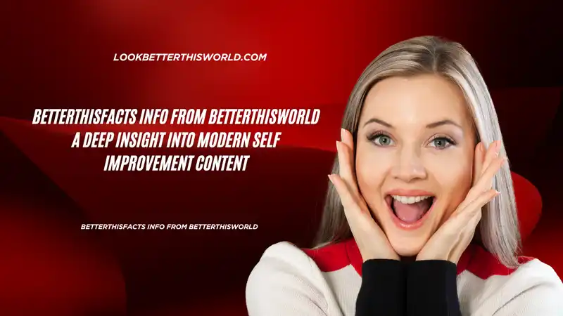 betterthisfacts info from betterthisworld